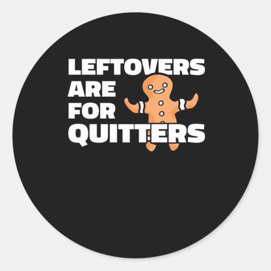 Leftovers Are For Quitters Christmas Cookie Man Es ラウンドシール (正面)