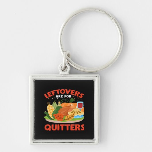 Leftovers Are For Quitters Classic Aesthetic Style キーホルダー (正面)