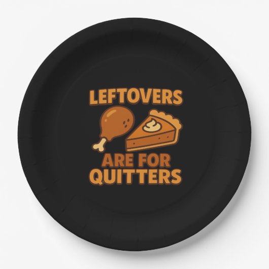Leftovers Are For Quitters Classic Cool Minimal ペーパープレート (正面)