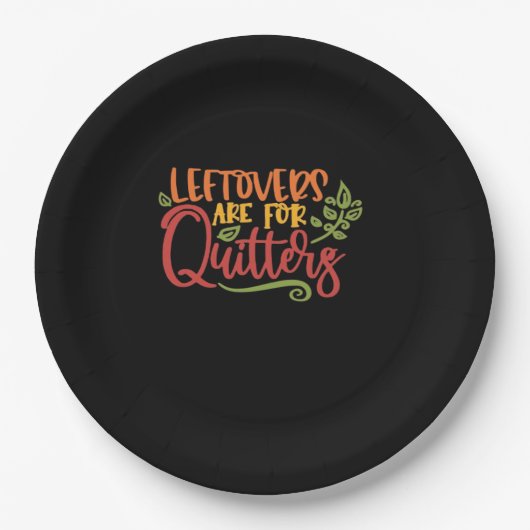 Leftovers Are For Quitters Classic Simple Unique ペーパープレート (正面)
