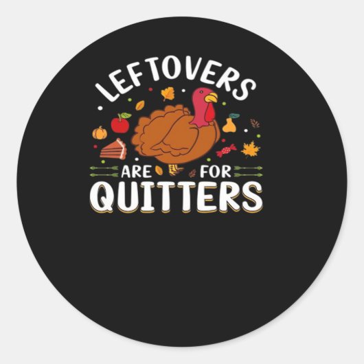 Leftovers Are For Quitters Cool Minimal ラウンドシール (正面)