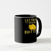 Leftovers Are For Quitters Essential Funny Quote マグカップ (正面右)