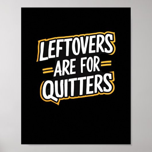 Leftovers Are For Quitters Funny Quote Thanksgivin ポスター (正面)