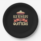 Leftovers Are For Quitters Funny Thanksgiving Clas ペーパープレート (正面)