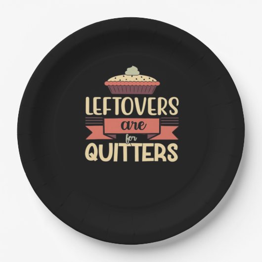 Leftovers Are For Quitters Funny Thanksgiving Clas ペーパープレート (正面)
