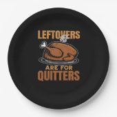 Leftovers Are For Quitters Funny Thanksgiving Dinn ペーパープレート (正面)