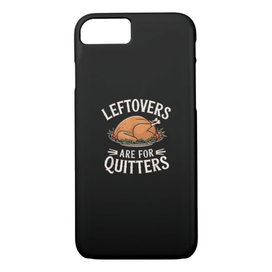 Leftovers Are For Quitters Funny Thanksgiving Food Case-Mate iPhoneケース (裏面)