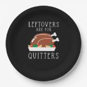 Leftovers Are For Quitters - Funny Thanksgiving Tu ペーパープレート (正面)