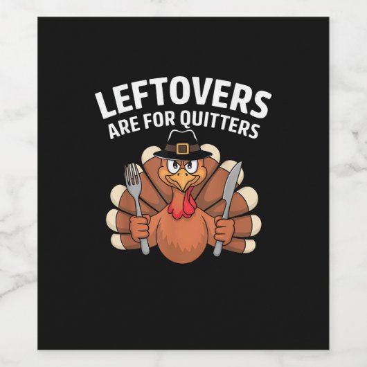 Leftovers Are For Quitters Funny Thanksgiving Vint ワインラベル (シングルラベル)