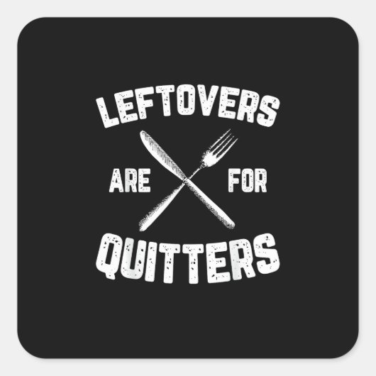 Leftovers Are For Quitters Gobble Funny Thanksgivi スクエアシール (正面)