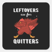 Leftovers Are For Quitters III Classic Funny Retro スクエアシール (正面)