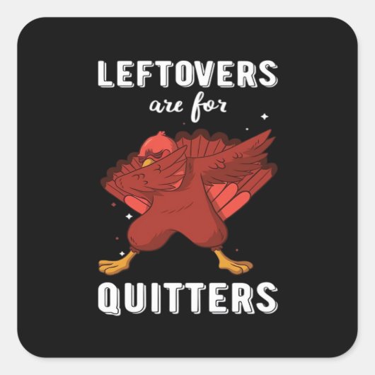 Leftovers Are For Quitters III Classic Funny Retro スクエアシール (正面)