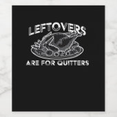 Leftovers Are For Quitters - Thanksgiving ワインラベル (シングルラベル)