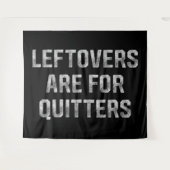 Leftovers Are For Quitters Thanksgiving Day タペストリー (正面(横))