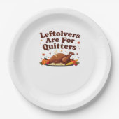 Leftovers Are For Quitters - Thanksgiving Day Clas ペーパープレート (正面)