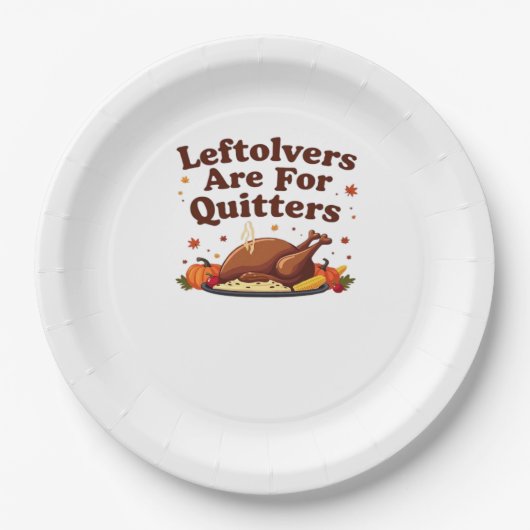 Leftovers Are For Quitters - Thanksgiving Day Clas ペーパープレート (正面)
