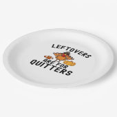 Leftovers Are For Quitters Thanksgiving Day Turkey ペーパープレート (アングル)