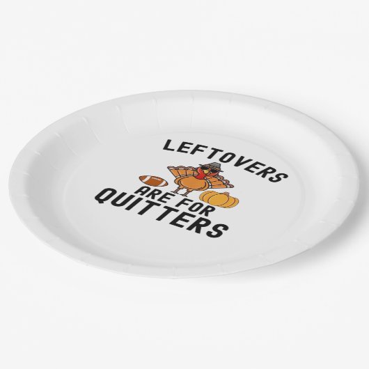 Leftovers Are For Quitters Thanksgiving Day Turkey ペーパープレート (アングル)