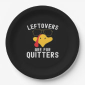 Leftovers Are For Quitters Thanksgiving Day Turkey ペーパープレート (正面)