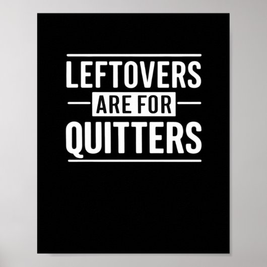 Leftovers Are For Quitters Thanksgiving Funny Quot ポスター (正面)