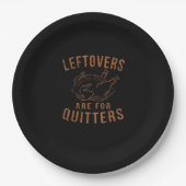Leftovers Are For Quitters Thanksgiving Funny Turk ペーパープレート (正面)