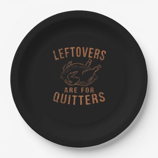 Leftovers Are For Quitters Thanksgiving Funny Turk ペーパープレート (正面)