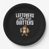 Leftovers Are For Quitters Thanksgiving Turkey Cla ペーパープレート (正面)