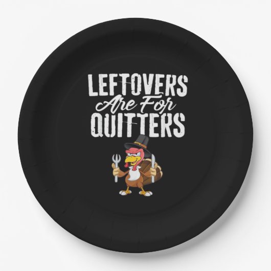 Leftovers Are For Quitters Thanksgiving Turkey Cla ペーパープレート (正面)