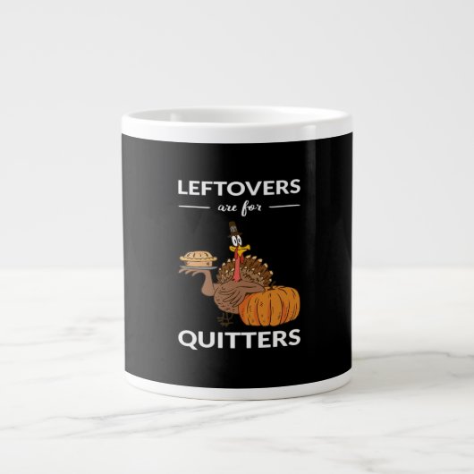 Leftovers Are For Quitters V ジャンボコーヒーマグカップ (正面)