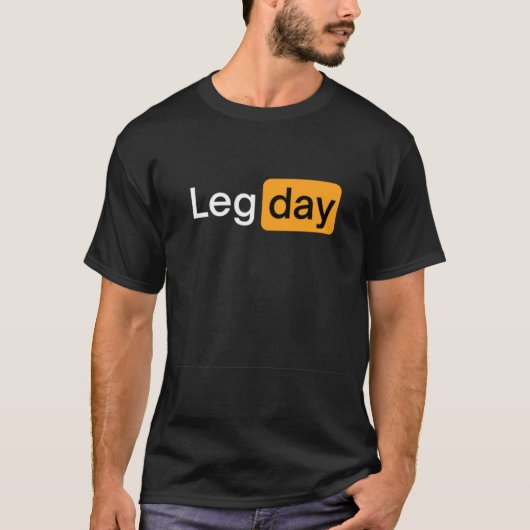 Leg Day Fitness Workout Gym friend Tシャツ (正面)
