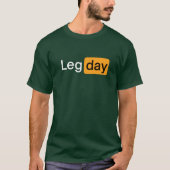 Leg Day Fitness Workout Gym funny Tシャツ (正面)
