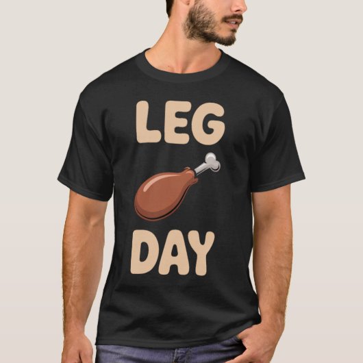 Leg Day - Thanksgiving Feast & Gym Humor Tシャツ (正面)