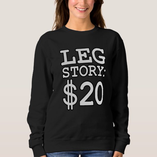Leg Story $20 Amputee補おもしろい義手術Gra スウェットシャツ (正面)