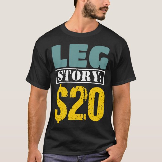 Leg Story 20 Broken Leg Injury Get Well Soon  Inju Tシャツ (正面)