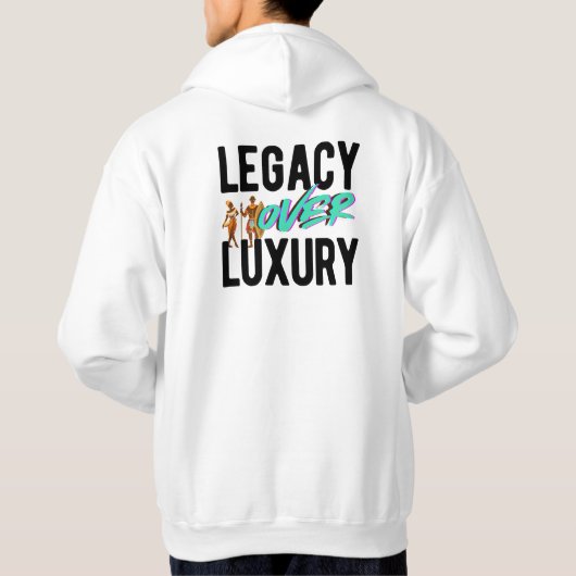 Legacy Over Luxury | パーカ (裏面)