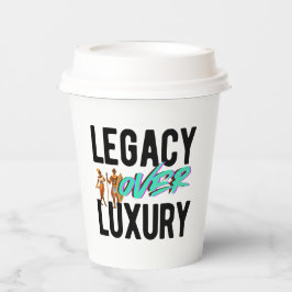 Legacy Over Luxury | 紙コップ