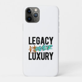 Legacy Over Luxury | iPhone 11 Proケース