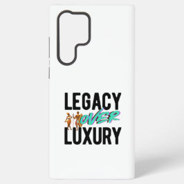 Legacy Over Luxury | Samsung Galaxy S22 Ultraケース