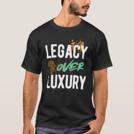 Legacy Over Luxury | T-Shirt Tシャツ