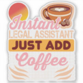Legal Assistant Coffee Sticker Funny シール (正面)