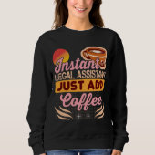 Legal Assistant Coffee Sweatshirt Cozy スウェットシャツ (正面)