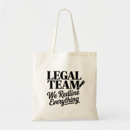 Legal Team – We Redline Everything トートバッグ