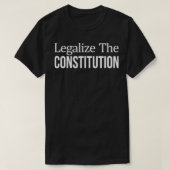Legalize The Constitution  Tシャツ (デザイン正面)