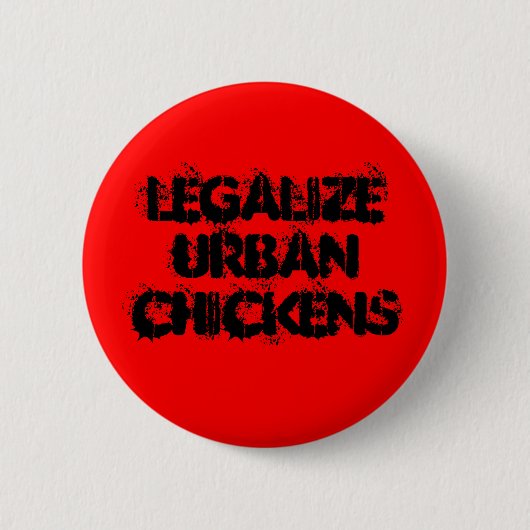 LegalizeUrbanChickens 缶バッジ (正面)