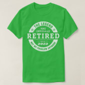 Legend Has Officially Retired 2022 Not My Problem  Tシャツ (デザイン正面)