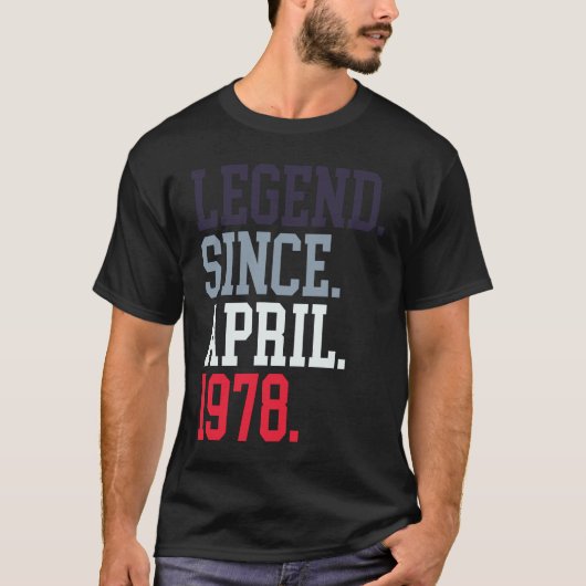 Legend Since April 1978 For Men Women April 1978 Tシャツ (正面)