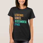 Legend Since December 1945 Birth Of Birthday 1945  Tシャツ (正面)