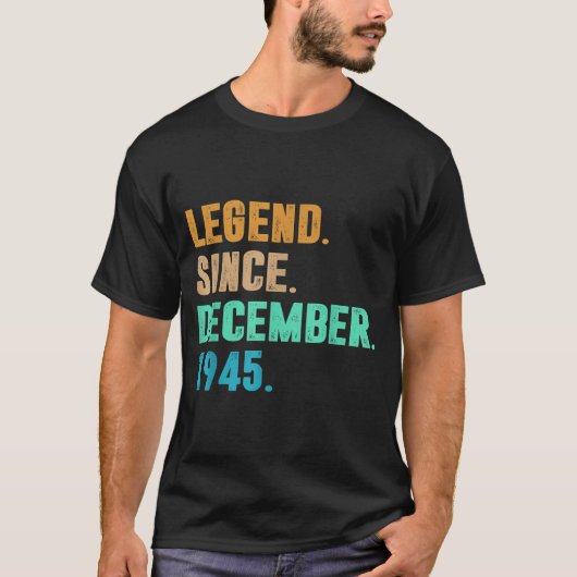 Legend Since December 1945 Birth Of Birthday 1945  Tシャツ (正面)