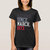 Legend Since March 1973 For Men Women March 1973 Tシャツ (正面)