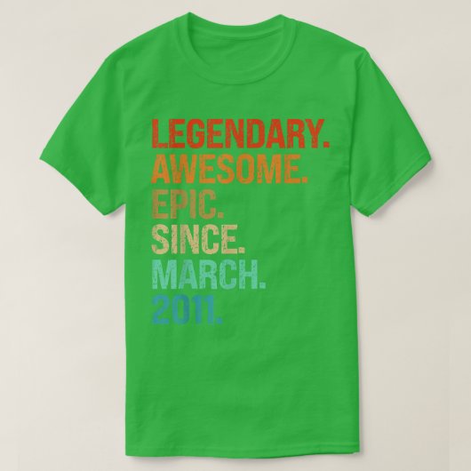 Legendary Awesome Epic Since March 2011 11th Birth Tシャツ (デザイン正面)